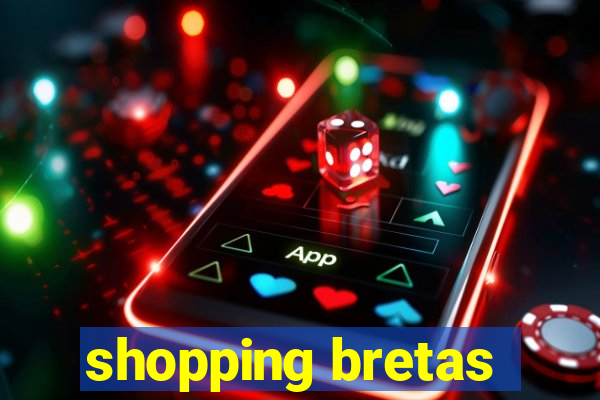 shopping bretas